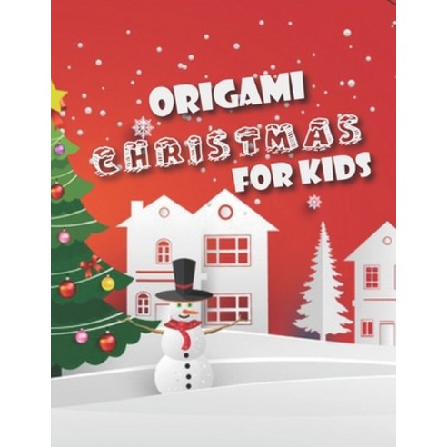 Origami Christmas for Kids Paperback, Independently Published, English, 9798581491249