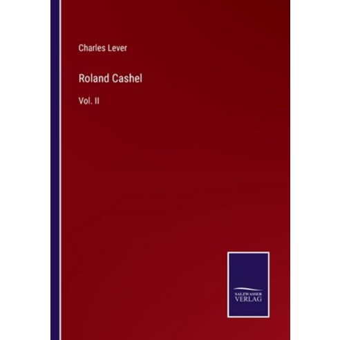 (영문도서) Roland Cashel: Vol. II Paperback, Salzwasser-Verlag, English, 9783375134464