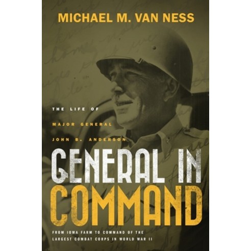(영문도서) General in Command: The Life of Major General John B. Anderson Paperback, Koehler Books, English, 9781633938496