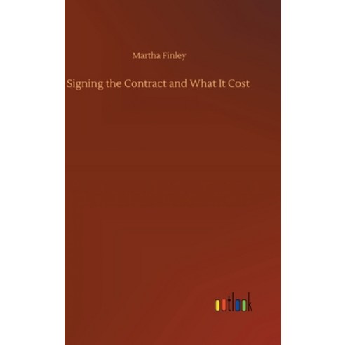 Signing the Contract and What It Cost Hardcover, Outlook Verlag