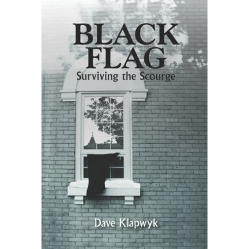 Black Flag - Surviving the Scourge Paperback, Klyk Publishing, English, 9781777344412