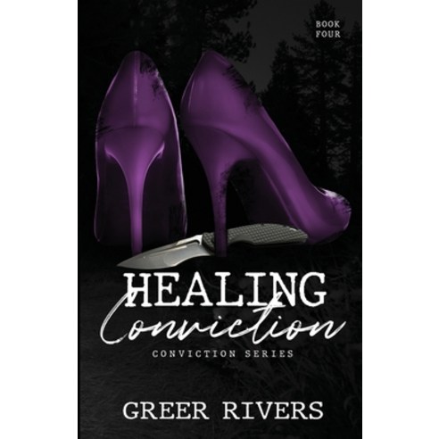 (영문도서) Healing Conviction: A Forced Proximity Romantic Suspense Paperback, Blue Ghost Publishing, LLC, English, 9781737897316