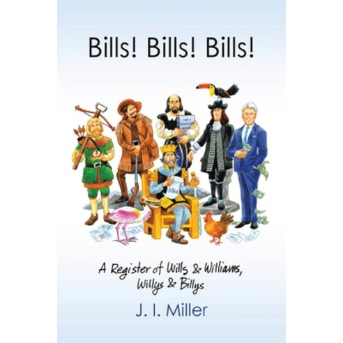 (영문도서) Bills! Bills! Bills!: A Register of Wills & Williams Willys & Billys Paperback, Authorhouse, English, 9781665541015