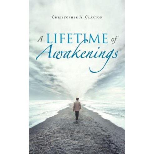 (영문도서) A Lifetime of Awakenings Paperback, Balboa Press UK, English, 9781982280291