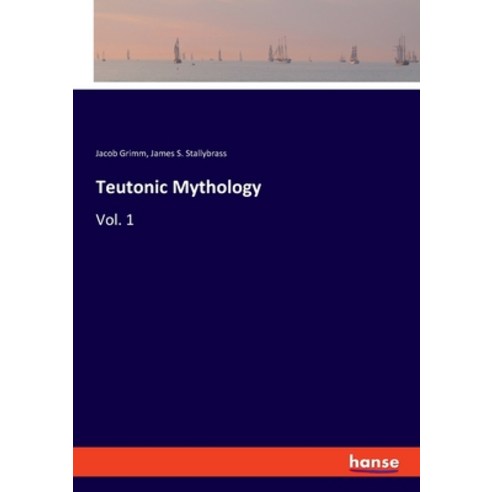 Teutonic Mythology: Vol. 1 Paperback, Hansebooks, English, 9783337978341