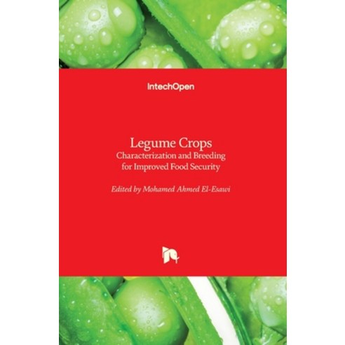 (영문도서) Legume Crops: Characterization and Breeding for Improved Food Security Hardcover, Intechopen, English, 9781839680861