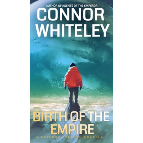 (영문도서) Birth Of The Empire: A Science Fiction Novella Hardcover, Cgd Publishing, English, 9781916847859