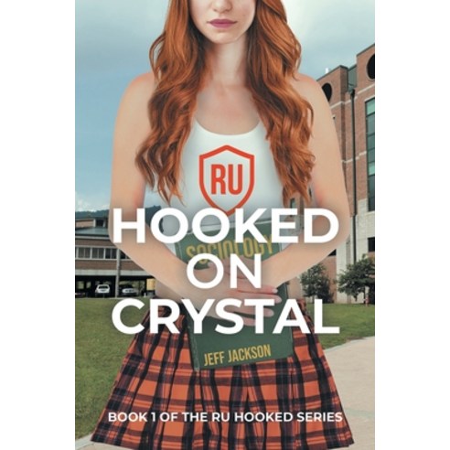 (영문도서) Hooked on Crystal: Book 1 of the RU Hooked Series Paperback, Page Publishing, Inc., English, 9781662433139