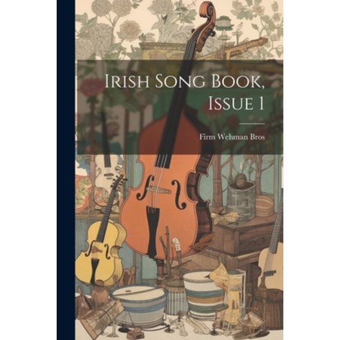 (영문도서) Irish Song Book Issue 1 Paperback, Legare Street Press, English, 9781021891068
