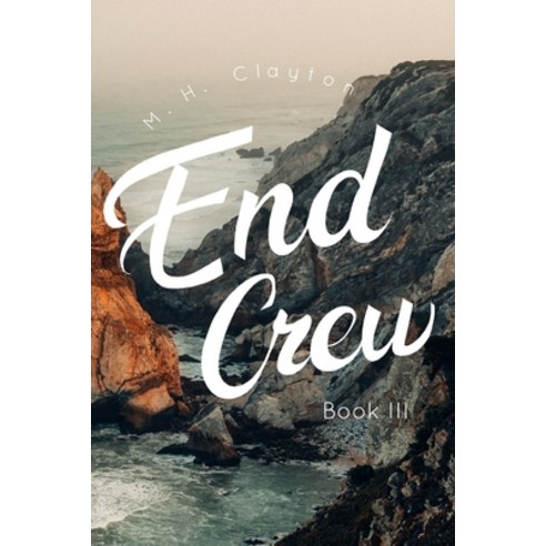 End Crew: Book III: Beverly Shores Paperback, Createspace Independent Publishing Platform