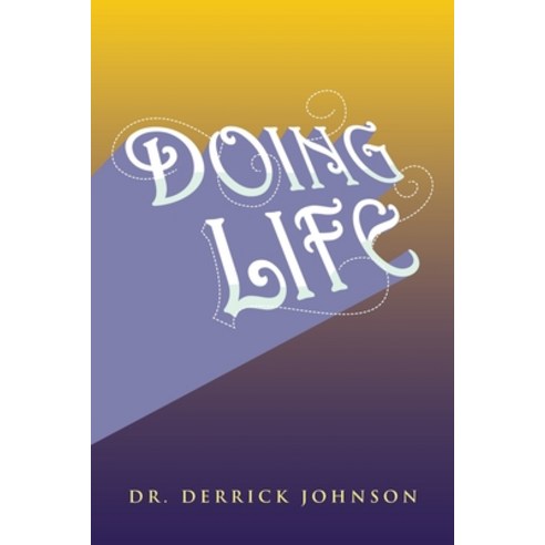 (영문도서) Doing Life Paperback, Xlibris Us, English, 9781669849896