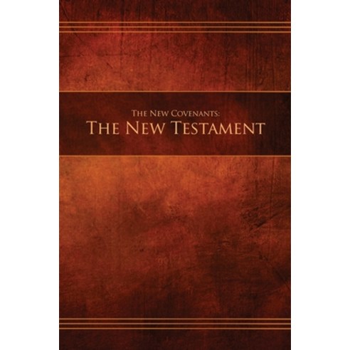 (영문도서) The New Covenants Book 1 - The New Testament: Restoration Edition Hardcover Hardcover, Restoration Scriptures Foun..., English, 9781951168049