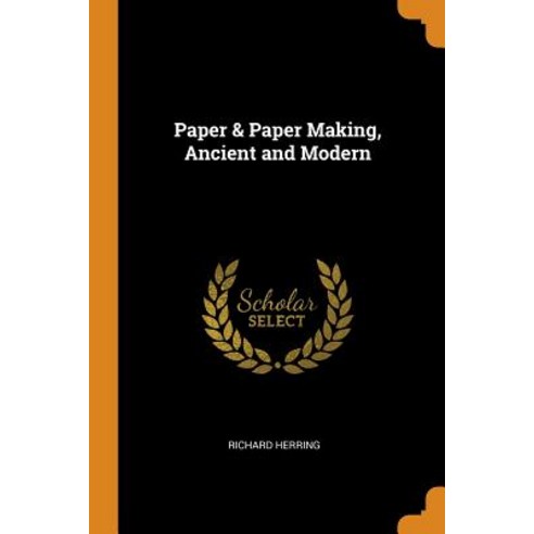 (영문도서) Paper & Paper Making Ancient and Modern Paperback, Franklin Classics, English, 9780341900894
