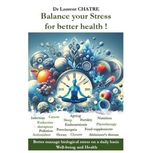(영문도서) Balance your Stress for better health Paperback, Independently Published, English, 9798882603969