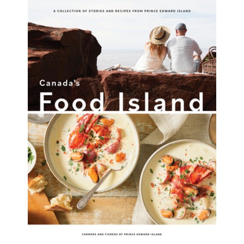 (영문도서) Canada''s Food Island: A Collection of Stories and Recipes from Prince Edward Island Hardcover, Figure 1 Publishing, English, 9781773271965