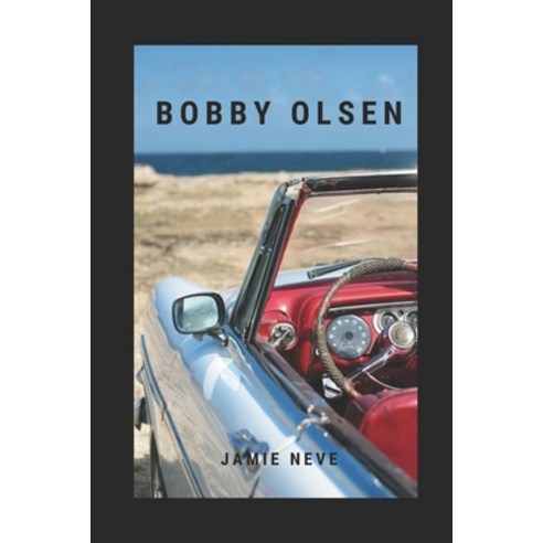 (영문도서) Bobby Olsen Paperback, Independently Published, English, 9781521757758