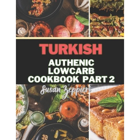 (영문도서) Turkish Authentic Lowcarb: Part 2 Paperback, Independently Published, English, 9798883819727