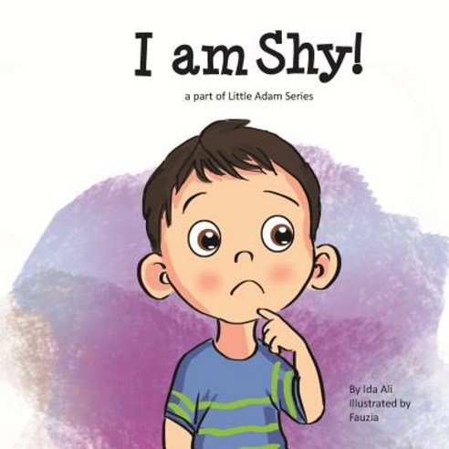(영문도서) I am Shy!: part of Little Adam series Paperback, Independently Published, English, 9781791936488
