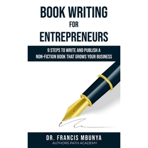 Book Writing for Entrepreneurs: 9 steps to write and publish a non-fiction book that grows your busi... Paperback, Independently Published, English, 9798719442372