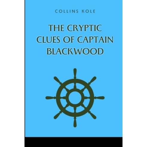 (영문도서) The Cryptic Clues of Captain Blackwood Paperback, Cherish Studios, English, 9789073317567