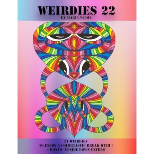Weirdies 22: Color a Weirdie a Day Paperback, Global Doodle Gems, English, 9788772011424