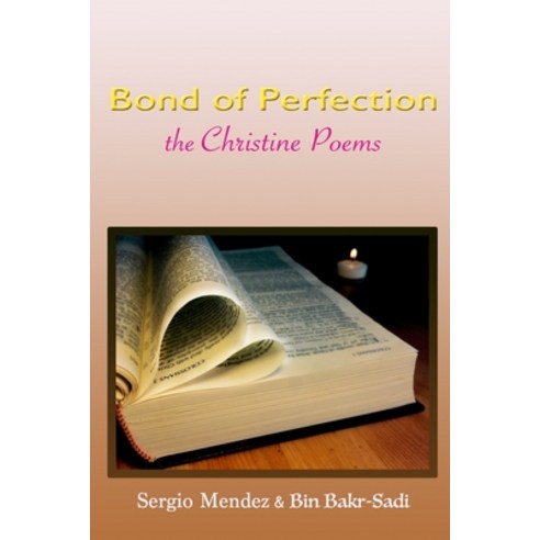 Bond of Perfection the Christine Poems Paperback, Independently Published, English, 9798613201631