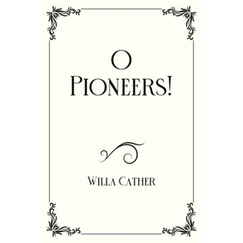 O Pioneers!: Royal Edition Paperback, Independently Published, English, 9798717600545