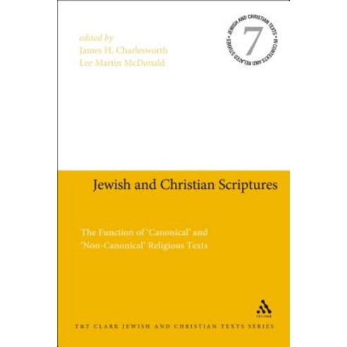 Jewish and Christian Scriptures: The Function of ''Canonical'' and ''Non-Canonical'' Religious Texts Paperback, Continnuum-3PL