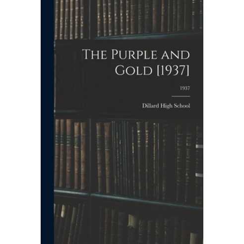 (영문도서) The Purple and Gold [1937]; 1937 Paperback, Hassell Street Press, English, 9781015144491