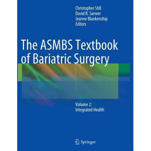 (영문도서) The ASMBS Textbook of Bariatric Surgery: Volume 2: Integrated Health Paperback, Springer, English, 9781493943180