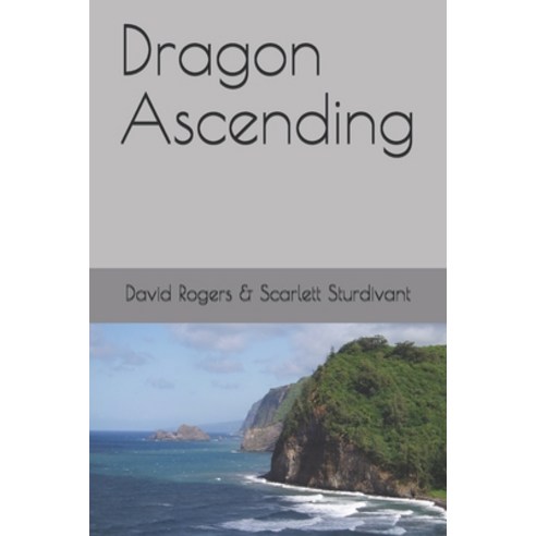 Dragon Ascending Paperback, Independently Published, English, 9798633569506