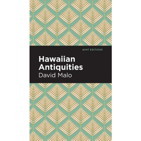 (영문도서) Hawaiian Antiquities: Moolelo Hawaii Hardcover, Mint Editions, English, 9781513132990