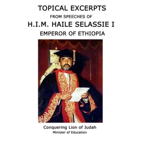 (영문도서) Topical Excerpts from Speeches of H.I.M. Haile Selassie I Paperback, Lulu.com, English, 9781329414808