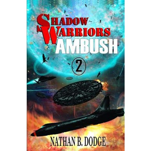 Shadow Warriors: Ambush: Book 2 in the Shadow Warriors Series Paperback, Wordfire Press