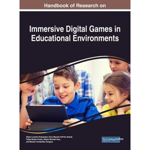 Handbook of Research on Immersive Digital Games in Educational Environments Hardcover, Information Science Reference