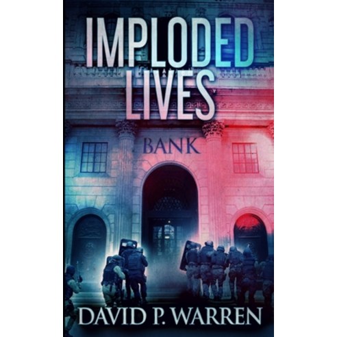 Imploded Lives Paperback, Blurb, English, 9781715582319