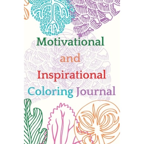 Motivational and Inspirational Coloring Journal Paperback, Cristina Dovan, English, 9786020508580