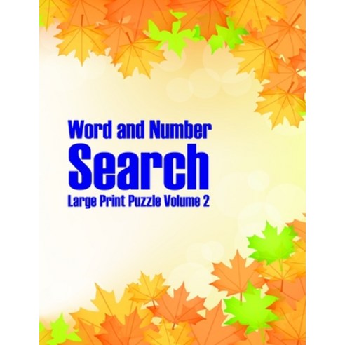 Word and Number Search Large Print Puzzle Volume 2: 60 Word search and 40 Number search books for ad... Paperback, Independently Published, English, 9798694840989