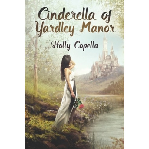 (영문도서) Cinderella of Yardley Manor Paperback, Copella Books, English, 9781947694309