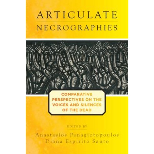 Articulate Necrographies: Comparative Perspectives on the Voices and Silences of the Dead Hardcover, Berghahn Books, English, 9781789203042
