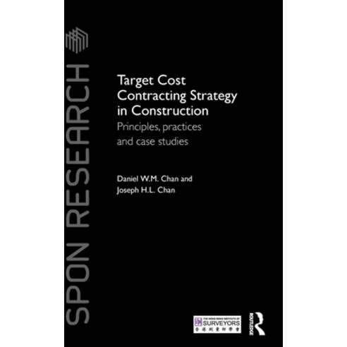(영문도서) Target Cost Contracting Strategy in Construction: Principles Practices and Case Studies Hardcover, Routledge, English, 9781138651906