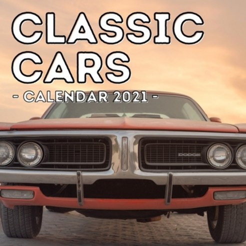 (영문도서) Classic Cars Calendar 2021: 16-Month Calendar Cute Gift Idea For Classic Cars Lovers Boys & Men Paperback, Independently Published, English, 9798507555871