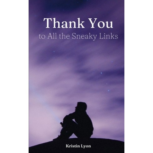 (영문도서) Thank You to All the Sneaky Links Paperback, Bookleaf Publishing, English, 9789360948306