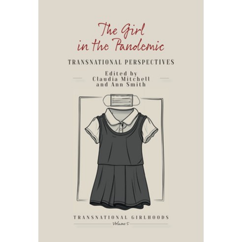 (영문도서) The Girl in the Pandemic: Transnational Perspectives Hardcover, Berghahn Books, English, 9781800738072