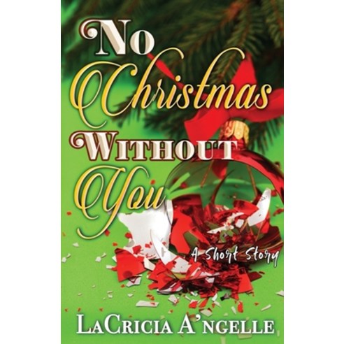 No Christmas Without You Paperback, His Pen Publishing, LLC, English, 9781944643355
