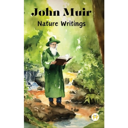 (영문도서) John Muir: Nature Writings Hardcover, Happy Hour Books, English, 9789358480689