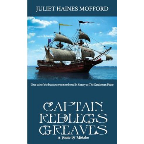 (영문도서) Captain Redlegs Greaves: A Pirate by Mistake Paperback, Touchpoint Press, English, 9781946920676