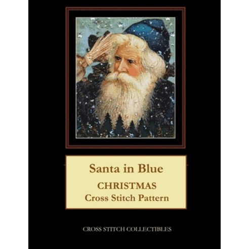 Santa in Blue: Christmas Cross Stitch Pattern Paperback, Independently ...