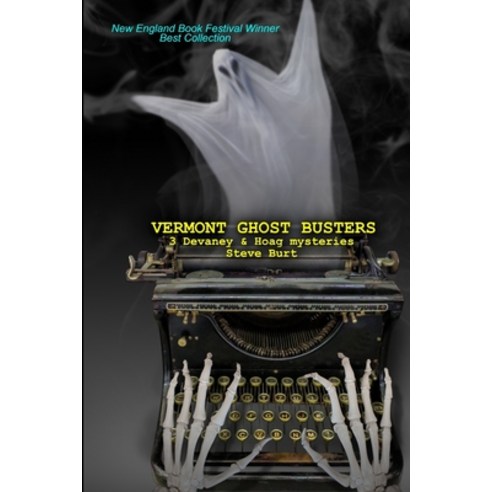 (영문도서) Vermont Ghost Busters: 3 Devaney and Hoag Paranormal Mysteries Paperback, Createspace Independent Pub..., English, 9781512012156
