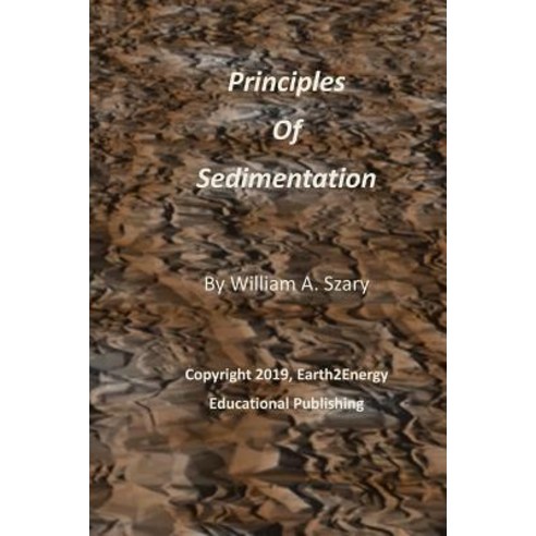 (영문도서) Principles of Sedimentation Paperback, Independently Published, English, 9781795200264